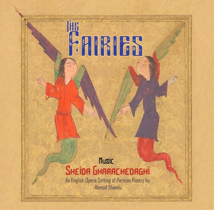 THE FAIRIES - An English Opera Setting of Persian poetry by Ahmad Shamlu